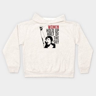 Women Hold Up Half Of The Sky - Feminist, Revolutionary, Radical, Leftist Kids Hoodie