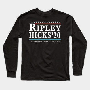 Ripley Hick's 20 It's The Only Way To Be Sure Long Sleeve T-Shirt