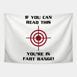 If You Can Read This You're In Fart Range Tapestry