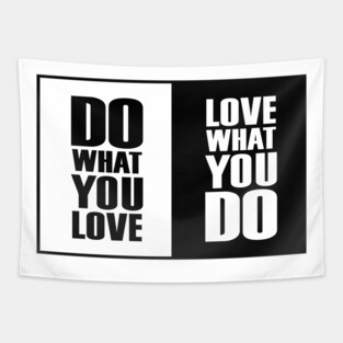 Do What You |Love| What You Do Motivation Tapestry