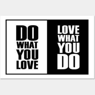 Do What You |Love| What You Do Motivation Posters and Art