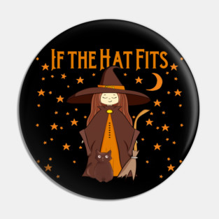 If the Hat Fits Cheeky Witch® - Halloween forWoman Pin