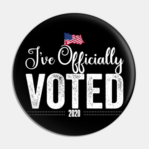I've Officially Voted 2020 Pin by belownormal