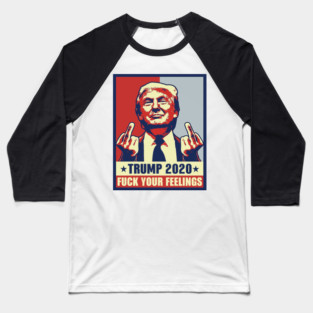 vintage Trump 2020 fuck your feelings Baseball T-Shirt