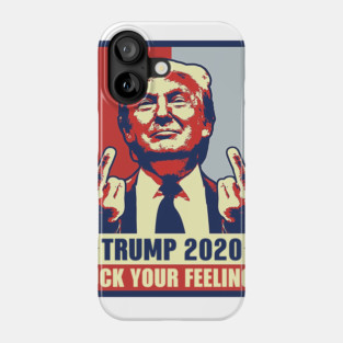 vintage Trump 2020 fuck your feelings Phone Case
