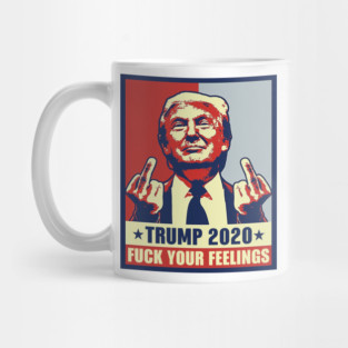 vintage Trump 2020 fuck your feelings Mug