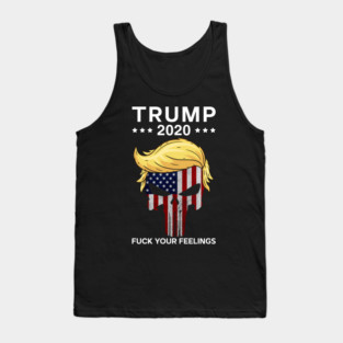 Trump skull fuck your feelings Tank Top