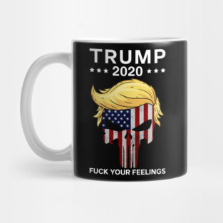 Trump skull fuck your feelings Mug