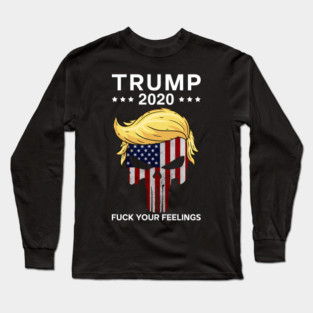 Trump skull fuck your feelings Long Sleeve T-Shirt