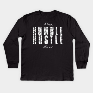 Stay Humble Hustle Hard Kids Long Sleeve T-Shirt
