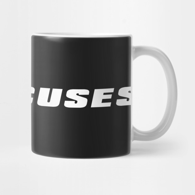 No Excuses by alblais