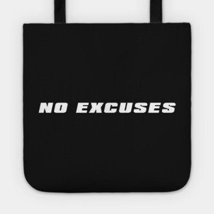 No Excuses Tote