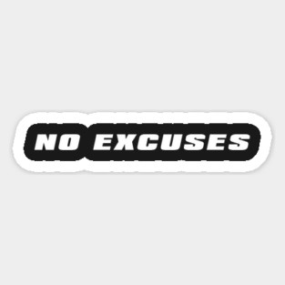 No Excuses Magnet