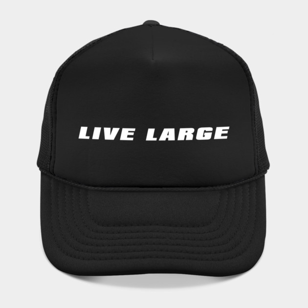 Live Large by alblais