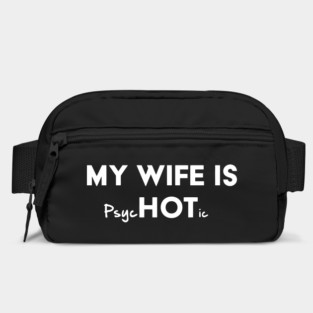 My Wife Is Hot / Psychotic Bag