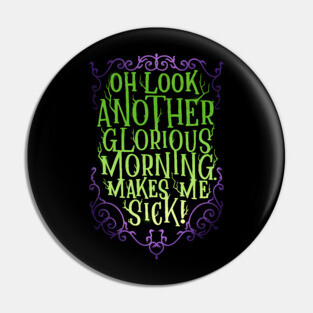 Another Glorious Morning Pin