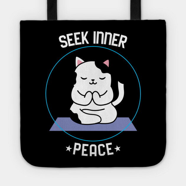 Seek Inner Peace Tote by MCALTees