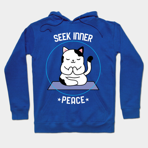 Seek Inner Peace Hoodie by MCALTees