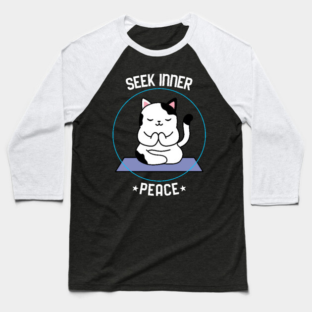 Seek Inner Peace Baseball T-Shirt by MCALTees