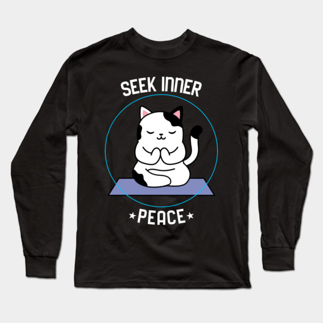 Seek Inner Peace Long Sleeve T-Shirt by MCALTees
