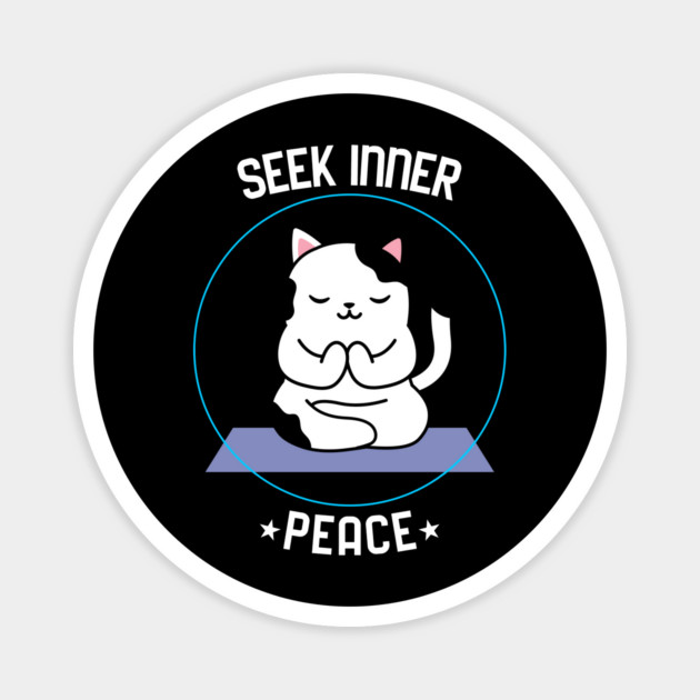 Seek Inner Peace Magnet by MCALTees