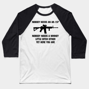 Ar15 Quotes T-shirt Baseball T-Shirt