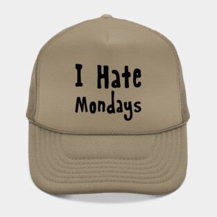 I Hate Mondays Hat