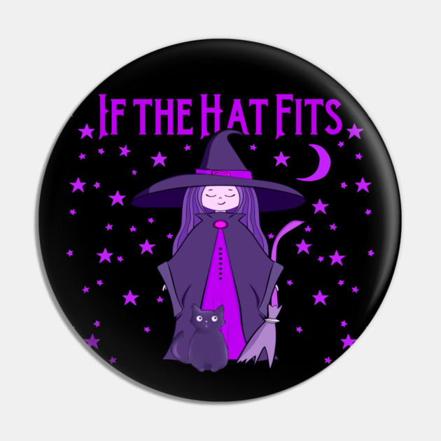 If the Hat Fits Purple Cheeky Witch® Pin by Cheeky Witch