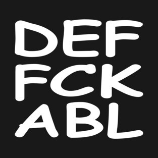 DEF FCK ABL - Definitely Fuckable T-Shirt