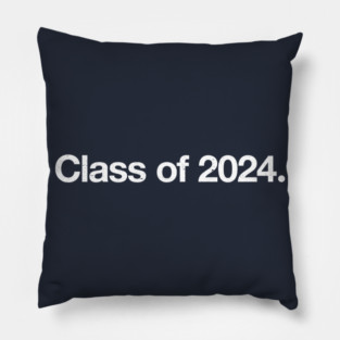 Class of 2024. Pillow