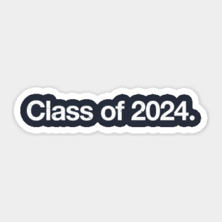 Class of 2024. Sticker