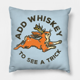 "Add Whiskey To See A Trick" Funny & Cute Jackalope Pillow