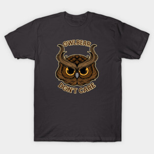 Owlbear don't care T-Shirt