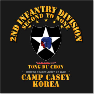 2nd Infantry Div - Camp Casey Korea - Tong Du Chon Posters and Art