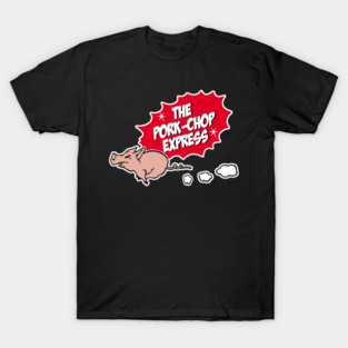 The pork chop express T-Shirt