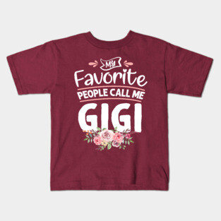 My Favorite People Call Me Gigi Kids T-Shirt