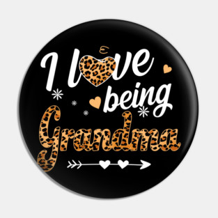 I Love Being Grandma Pin