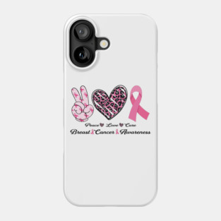 Peace Love Cure Breast & Cancer Awareness Phone Case