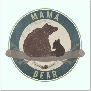 Mama Bear Posters and Art