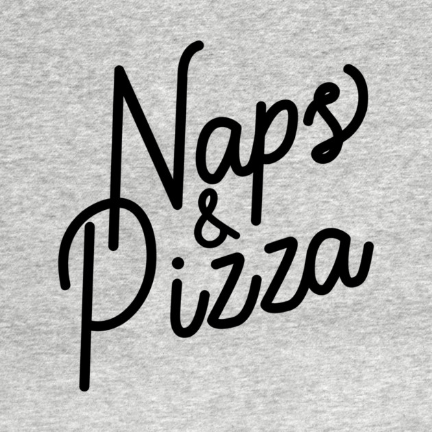 Naps & Pizza by PodDesignShop