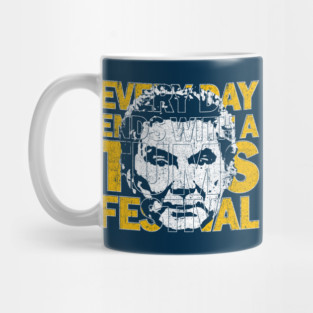 Every Day Ends With A Tums Festival Mug