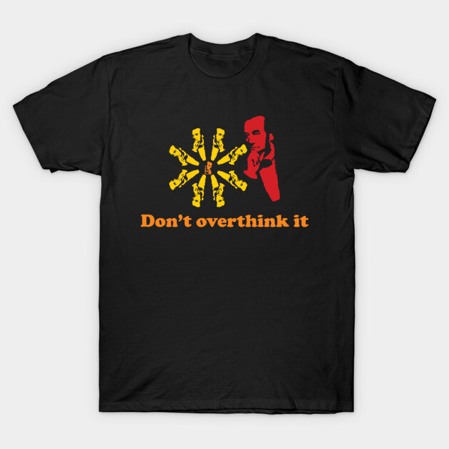 Don't Overthink It - Abraham Lincoln Pop Art T-Shirt by PelagiosCorner
