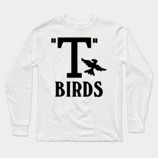 T-birds. Grease. Long Sleeve T-Shirt