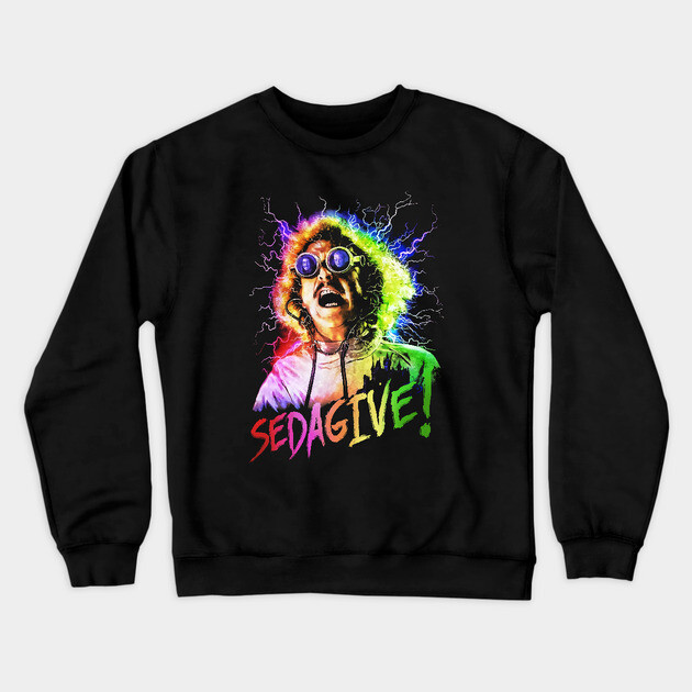 VINTAGE - Young Frankenstein - SEDAGIVE! Crewneck Sweatshirt by balungan88