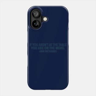 Vote Ann Richards Quote Phone Case
