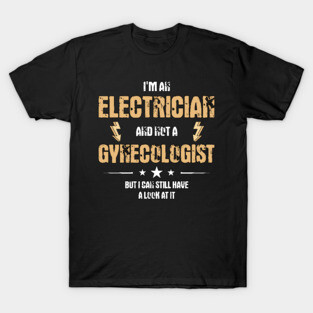 Funny Electrician Journeyman Dirty Jokes Adult Humor T-Shirt