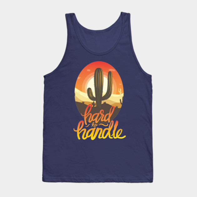 Hard To Handle Tank Top by Cosmo Gazoo