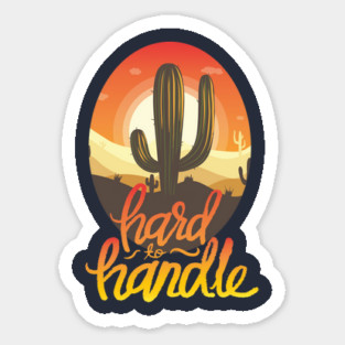 Hard To Handle Sticker