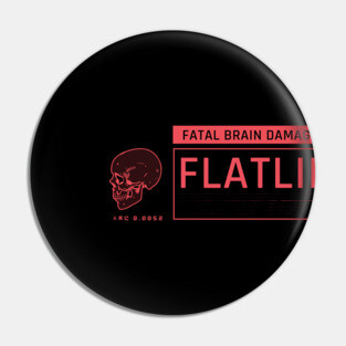 Fatal Brain Damage Pin