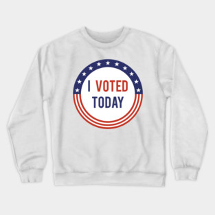 I Voted Today Crewneck Sweatshirt